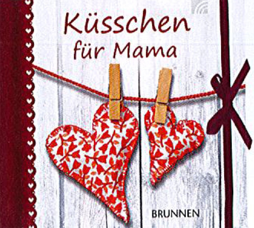 Geschenkbuch "Küsschen für Mama" ISBN 978-3-7655-1164-6